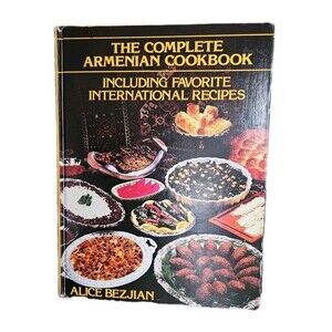 The Complete Armenian Cookbook Alice Bezjian 1st Edition 1983 Signed By Author